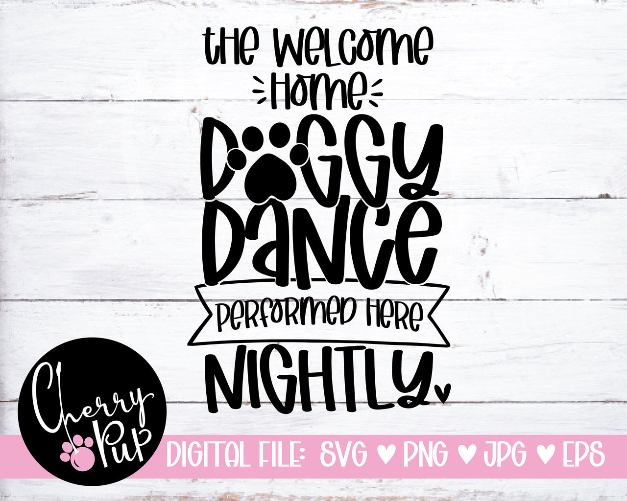 Welcome Home Doggy Dance Performed Here Nightly SVG