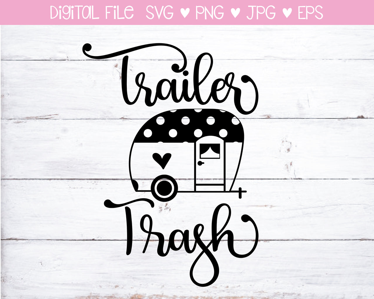 Trailer Trash SVG