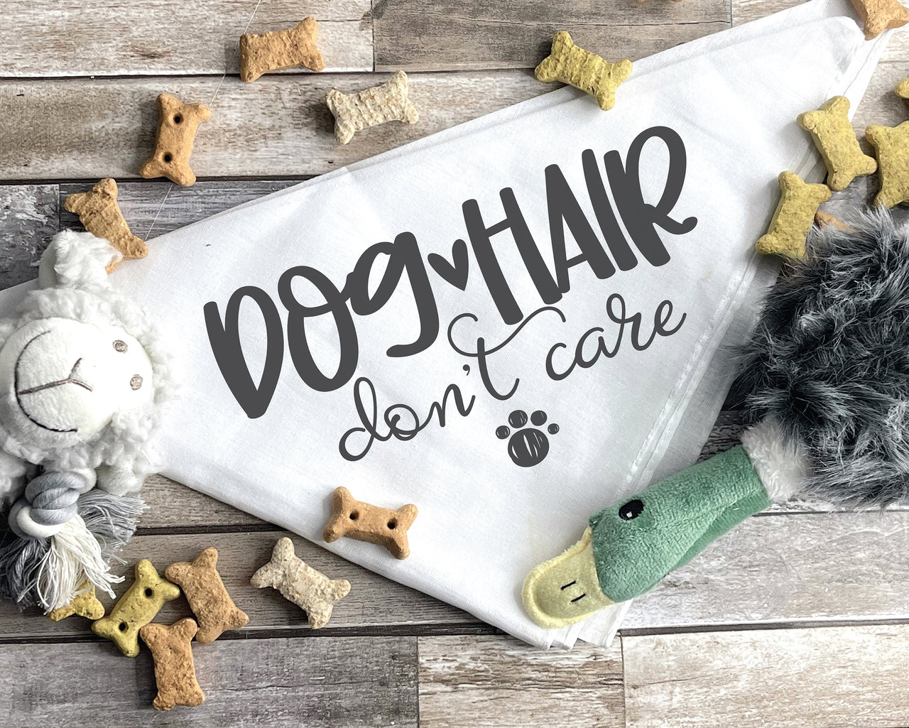 Dog Hair Don't Care Dog Bandana SVG