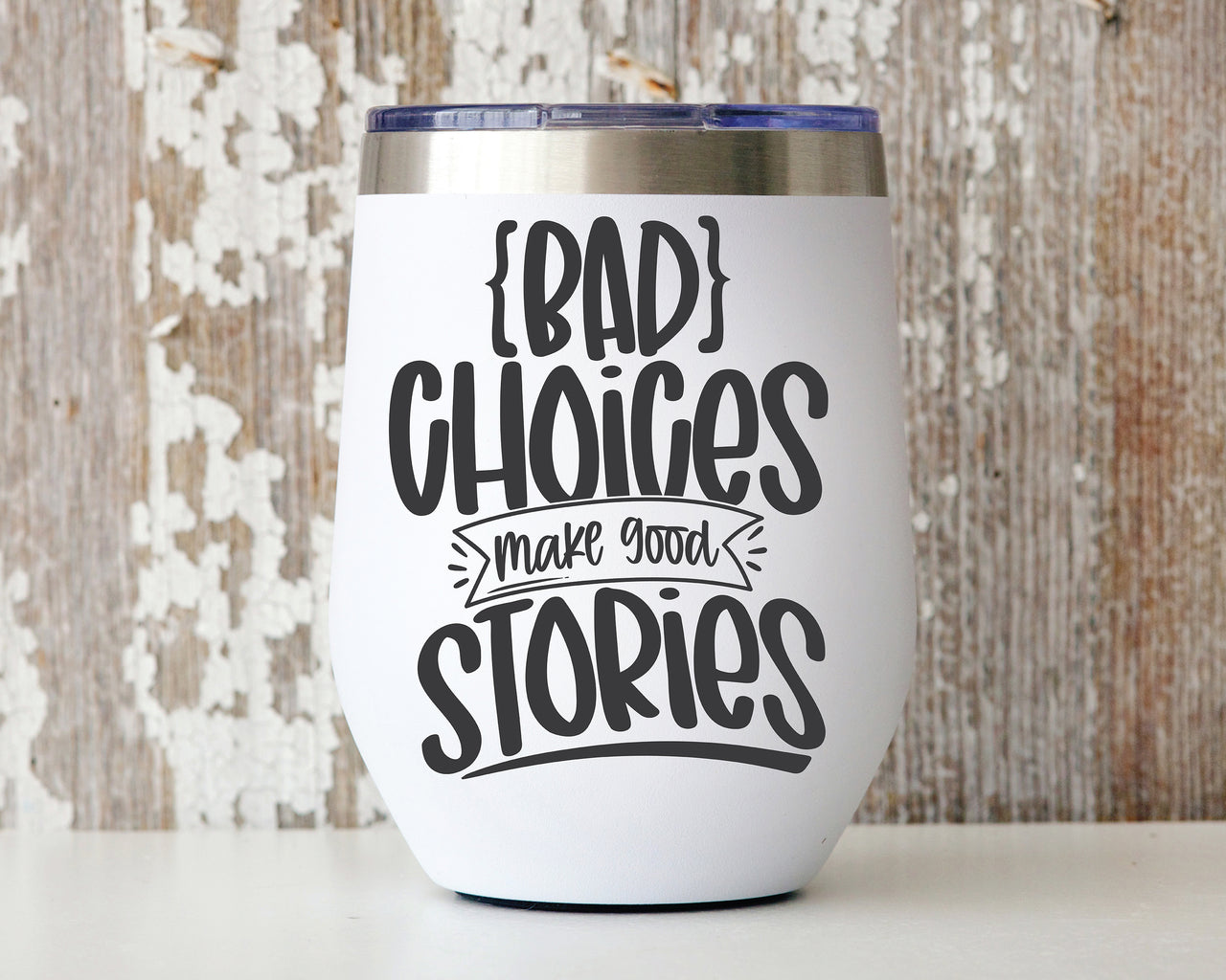 Bad Choices Make Good Stories SVG