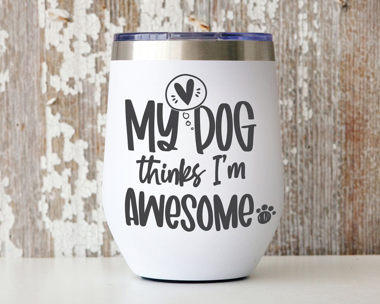 My Dog Thinks I'm Awesome SVG