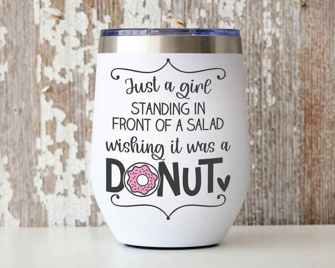 Just A Girl Standing In Front Of A Salad Wishing It Was A Donut SVG