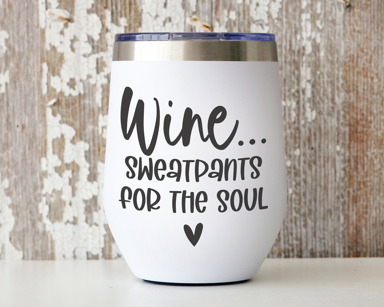 Wine Is Sweatpants For The Soul SVG