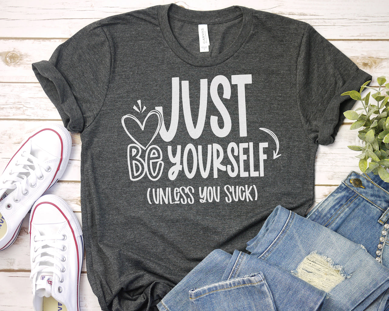 Just Be Yourself Unless You Suck SVG