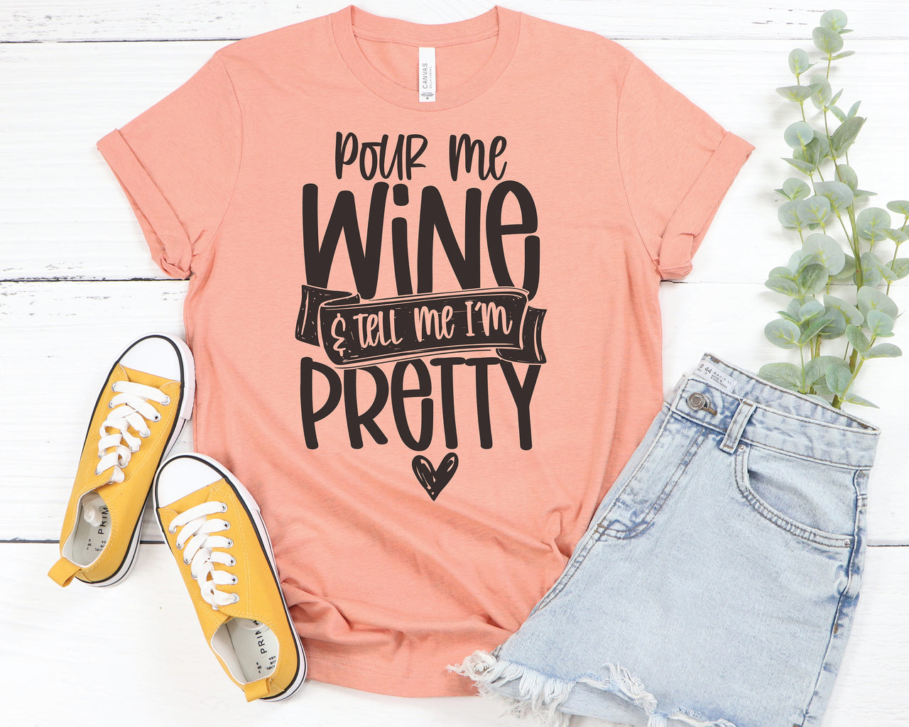 Pour Me Wine And Tell Me I'm Pretty SVG