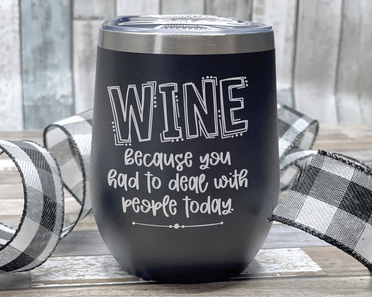 Wine, Because You Had To Deal With People Today SVG