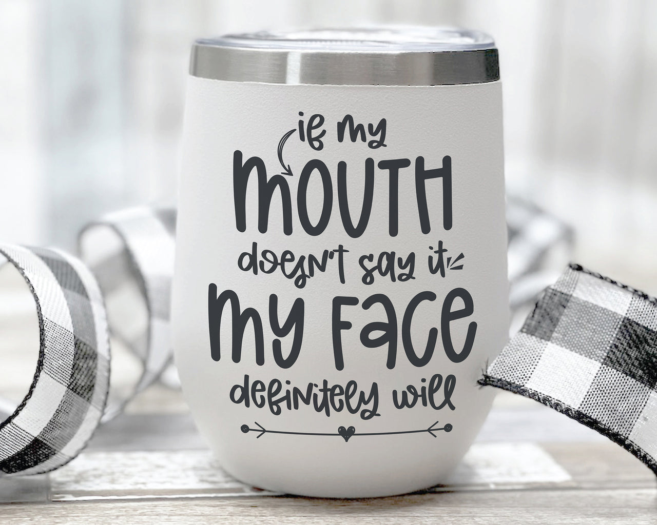 If My Mouth Doesn't Say It, My Face Will SVG