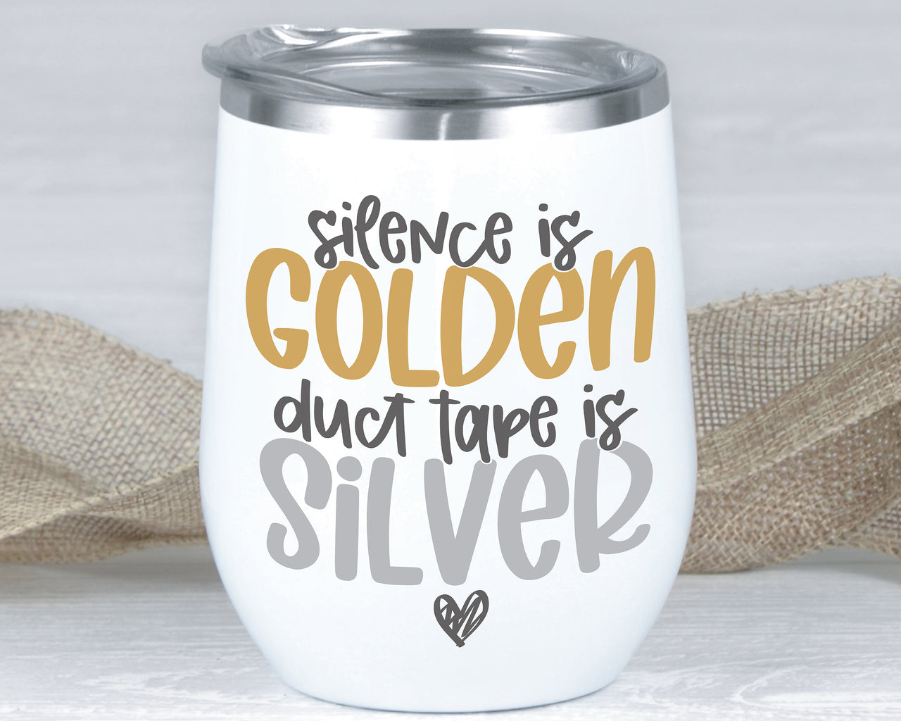 Silence Is Golden Duct Tape Is Silver SVG