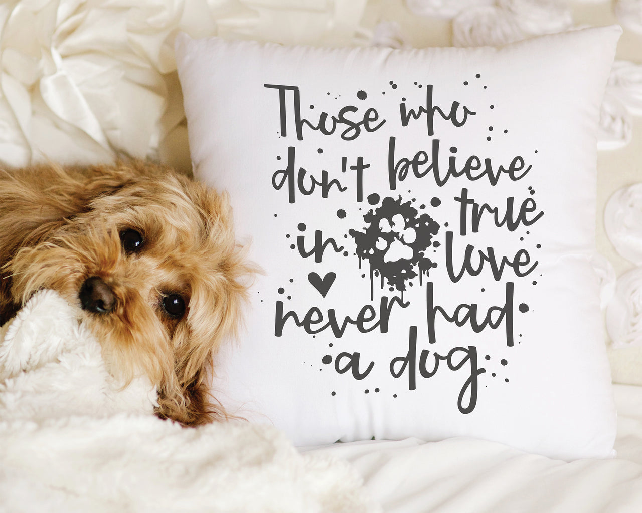 Those Who Don't Believe In True Love Never Had A Dog SVG