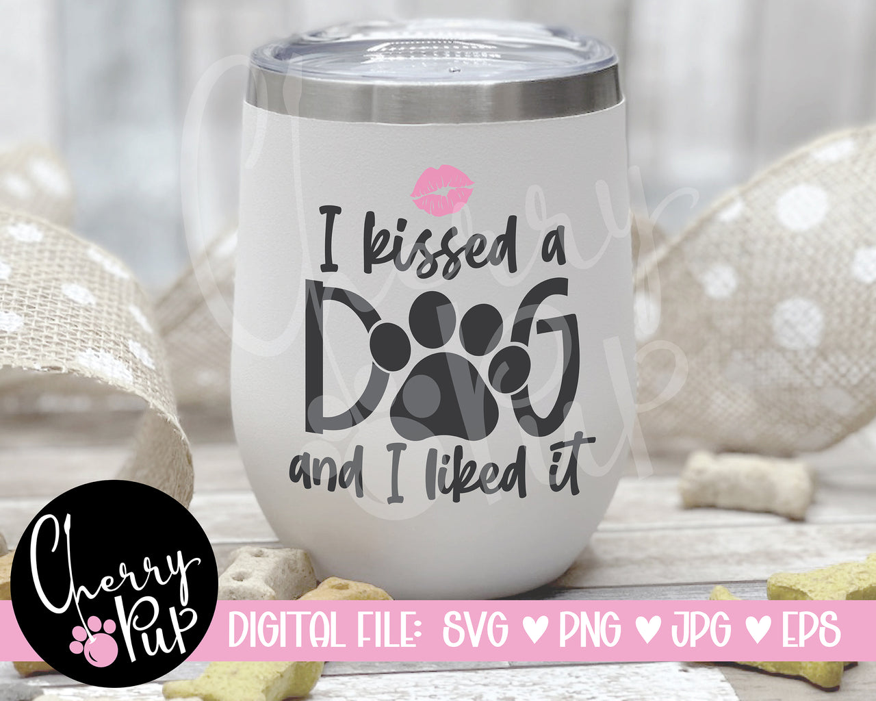 I Kissed A Dog And I Liked It SVG