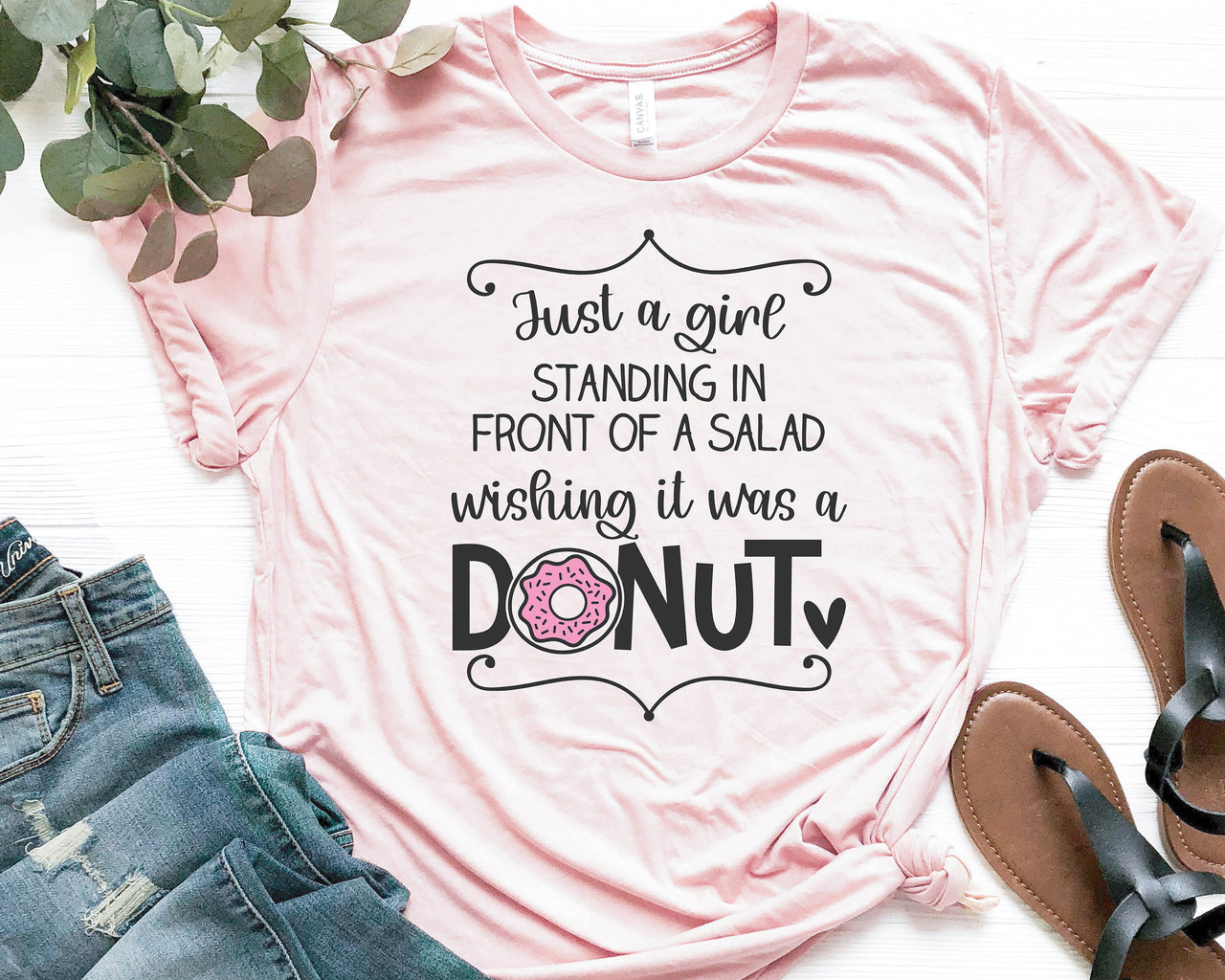 Just A Girl Standing In Front Of A Salad Wishing It Was A Donut SVG