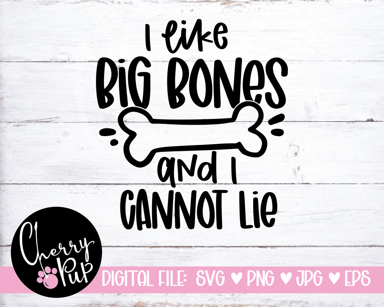 I Like Big Bones And I Cannot Lie Dog Bandana SVG