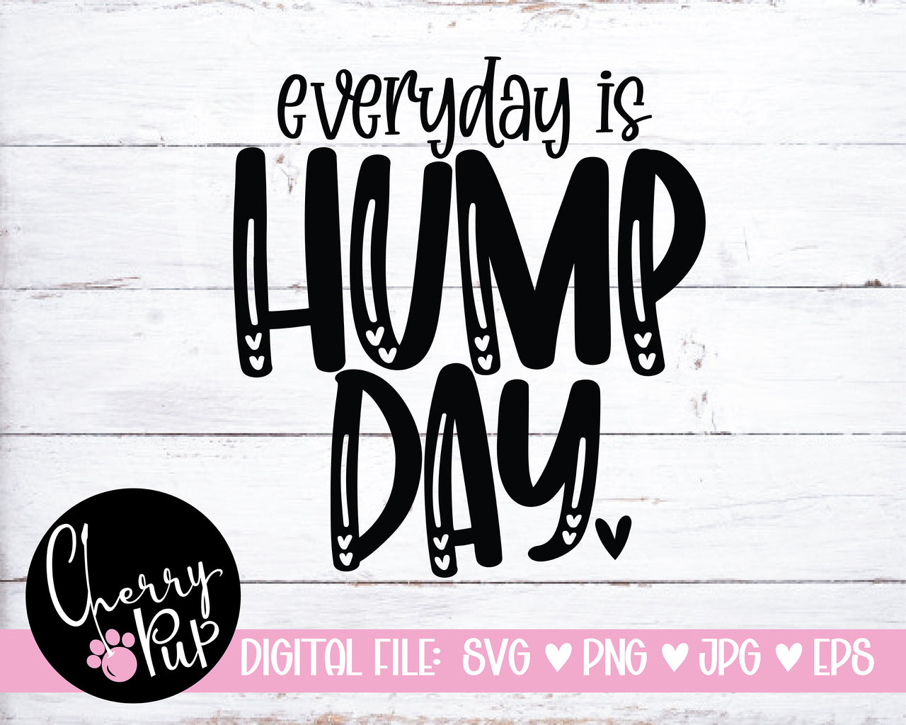 Everyday Is Hump Day Dog Bandana SVG