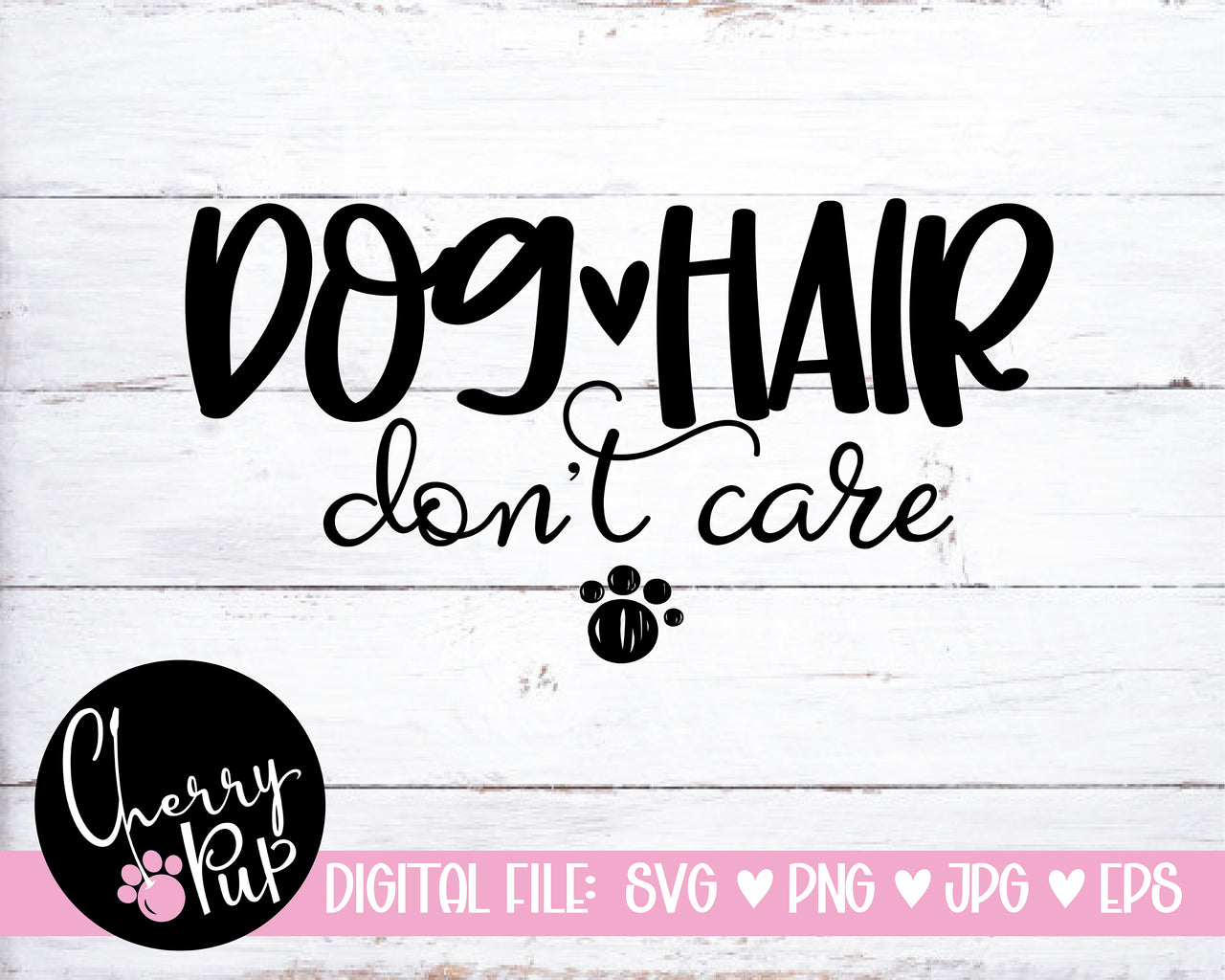 Dog Hair Don't Care Dog Bandana SVG