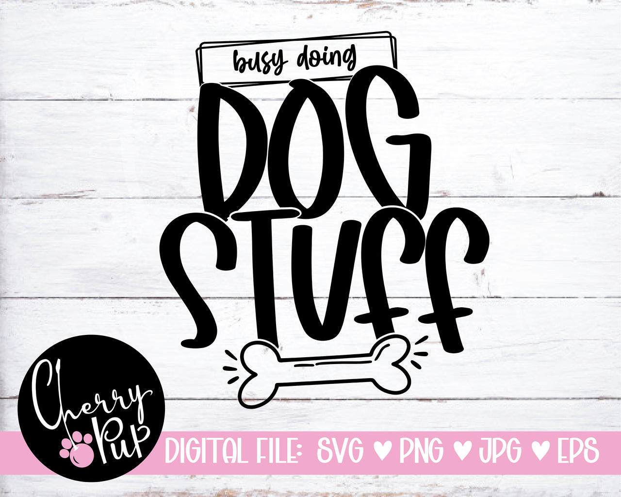 Busy Doing Dog Stuff Bandana SVG