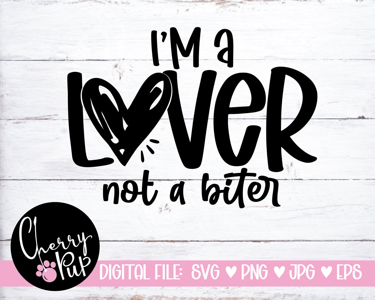 I'm A Lover Not A Biter Dog Bandana SVG