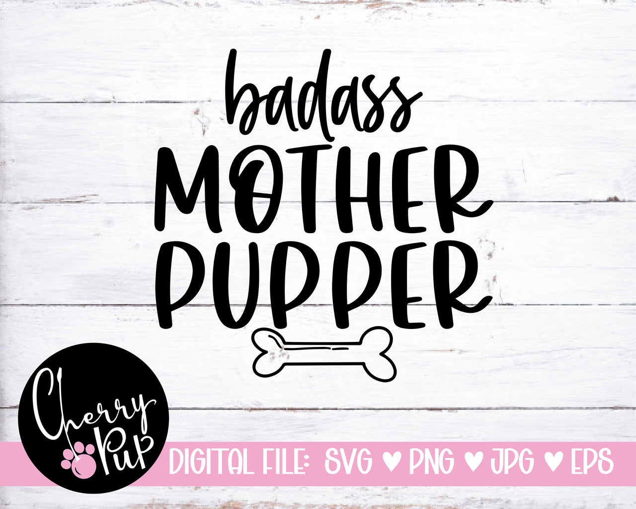 Badass Mother Pupper Dog Bandana SVG