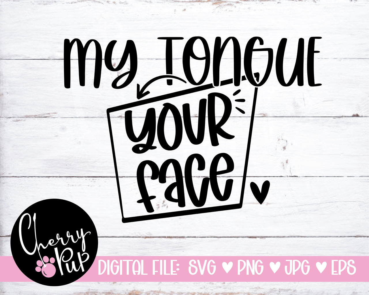 My Tongue Your Face Dog Bandana SVG