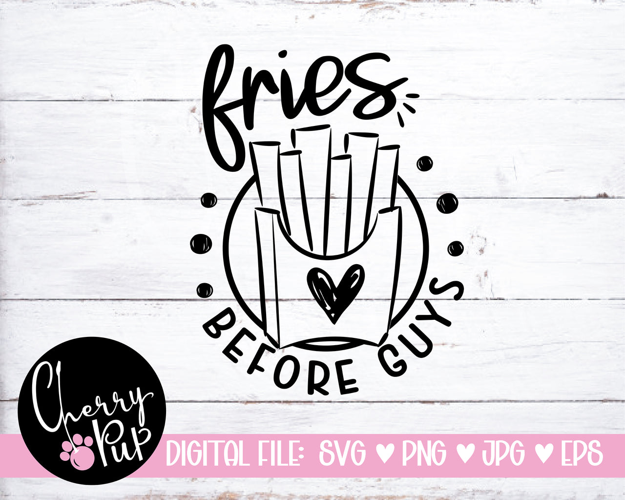 Fries Before Guys Dog Bandana SVG