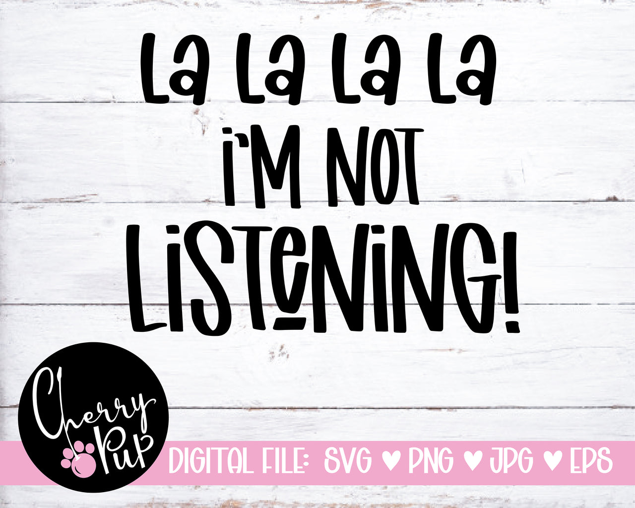 La La La La I'm Not Listening Dog Bandana SVG