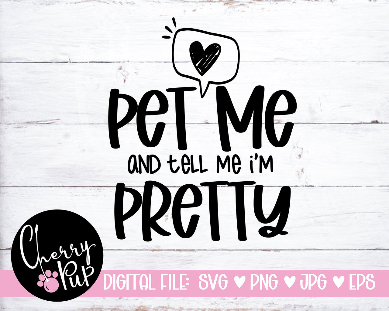 Pet Me & Tell Me I'm Pretty Dog Bandana SVG