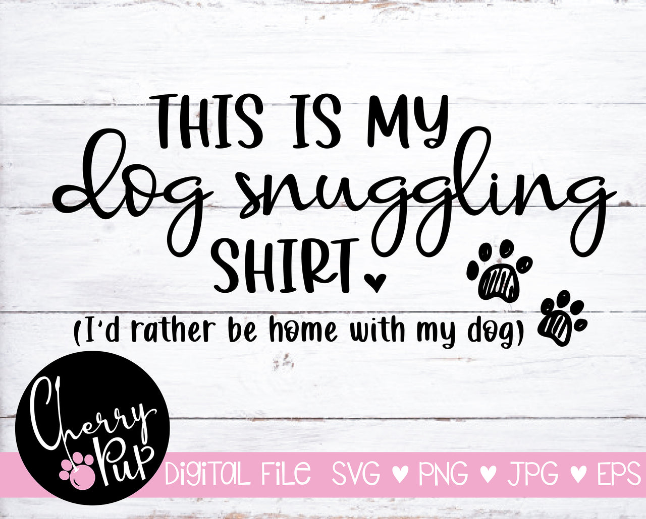 This Is My Dog Snuggling Shirt SVG