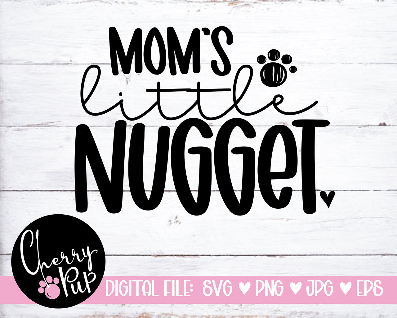 Mom's Little Nugget SVG