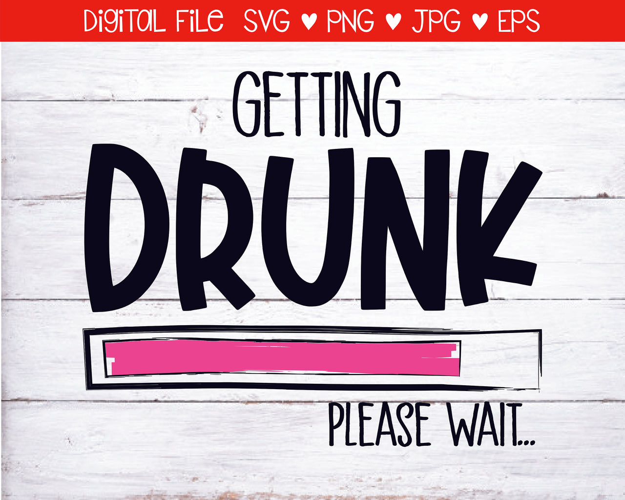 SVG Digital Download, Loading Drunk