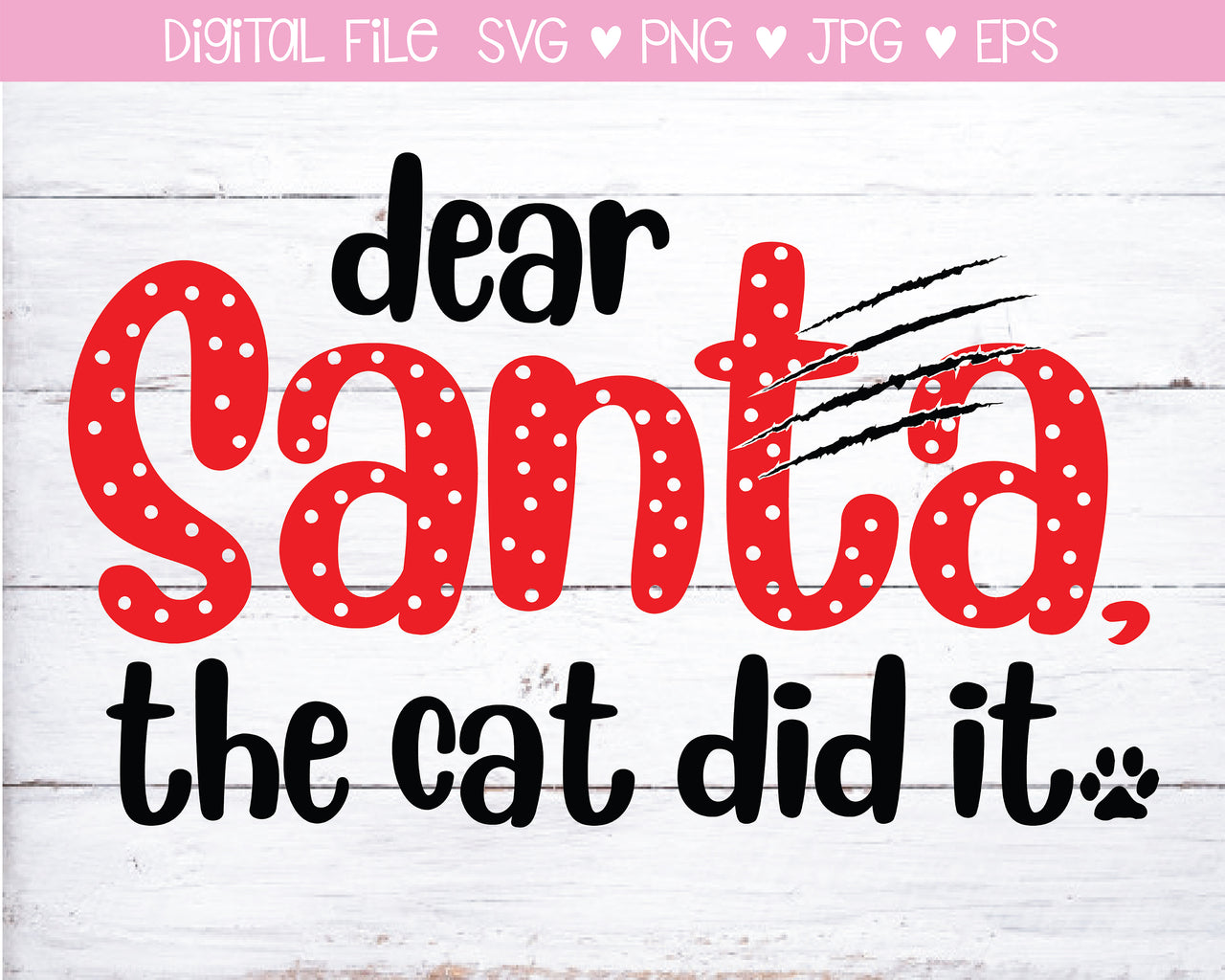 Dear Santa The Cat Did It Dog Bandana SVG