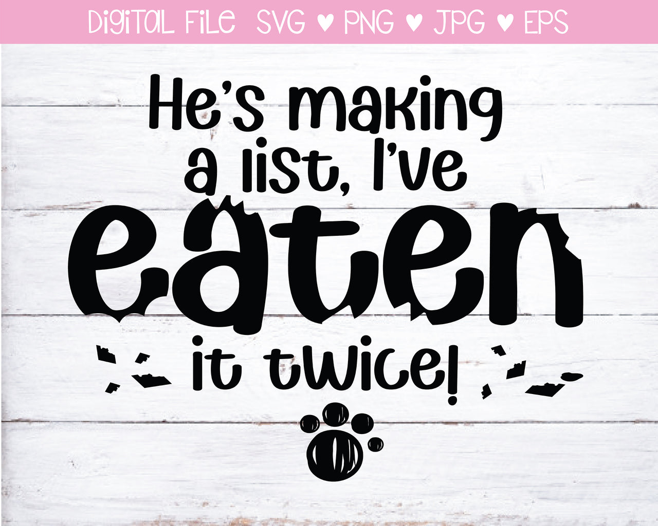 Making A List, Eaten It Twice Dog Bandana SVG