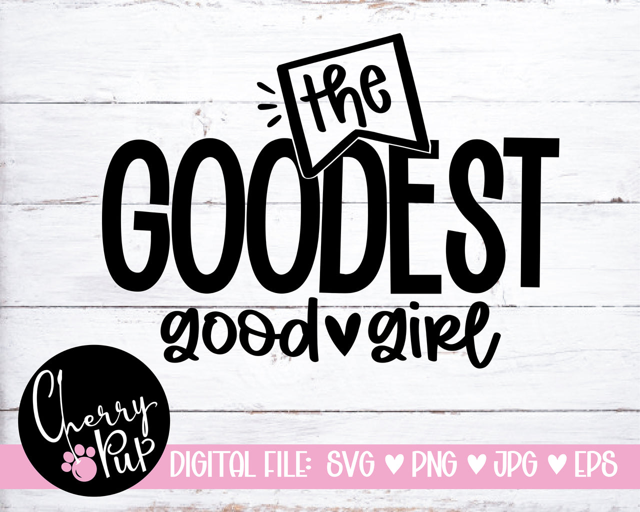 The Goodest Girl Dog Bandana SVG