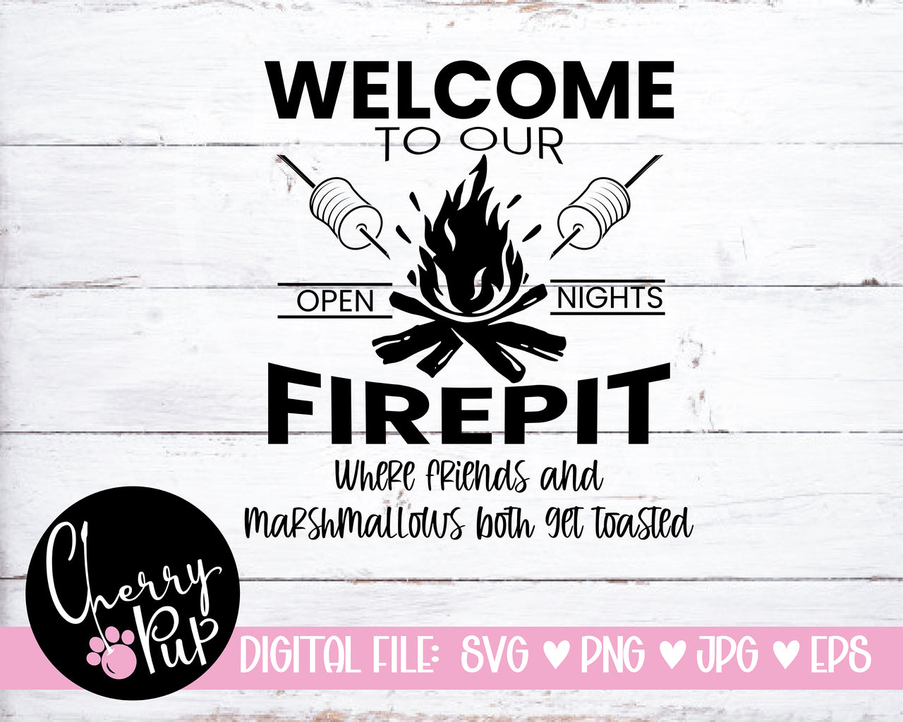 Welcome To Our Firepit SVG