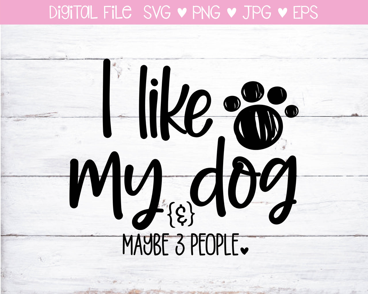 I Like My Dog SVG