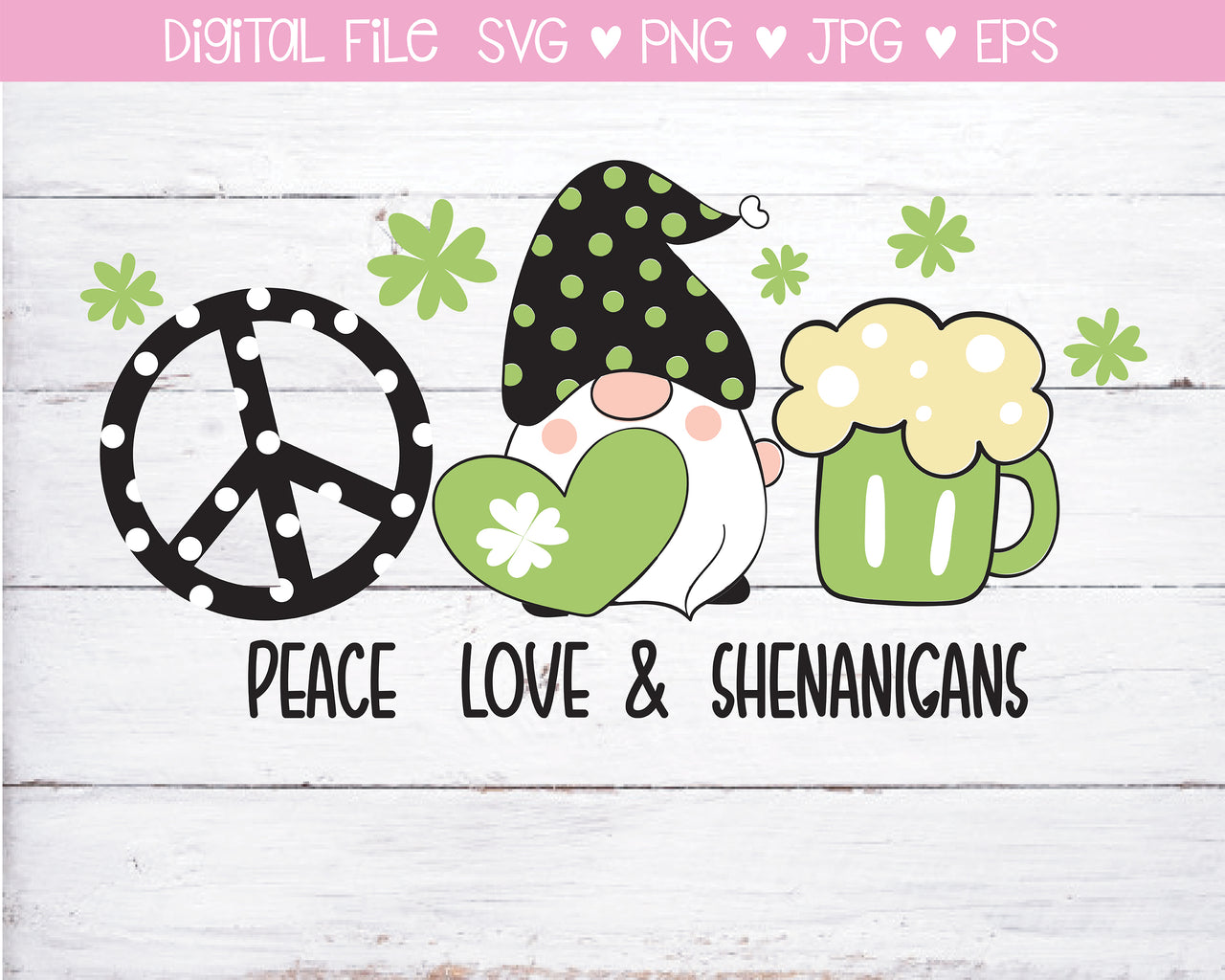 Peace Love & Shenanigans SVG