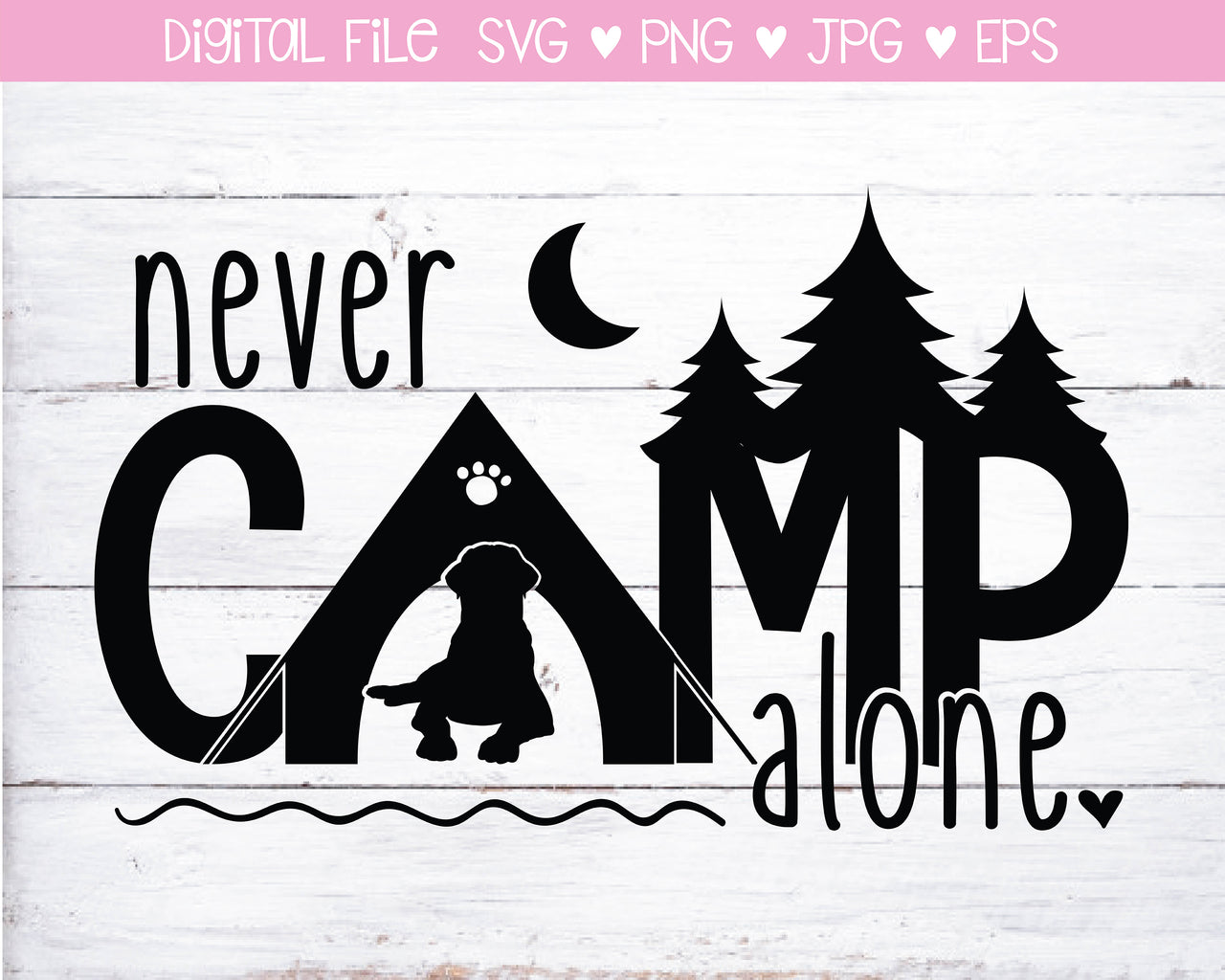 Never Camp Alone SVG